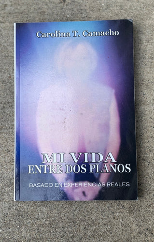 Mi Vida Entre Dos Planos